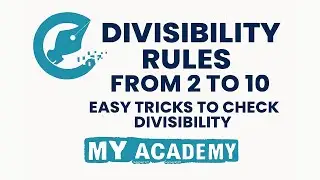 Divisibility Rules from 2 to 10 | Easy Tricks to Check Divisibility | MY Academy