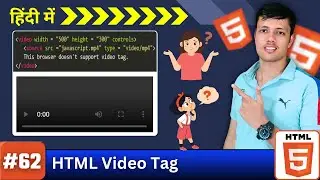 Ep. 62 || How to Use Video Tag in HTML | Controls, Autoplay, Loop, Muted Explained