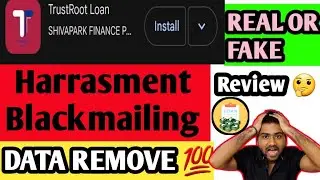 EXPOSED: TrustRoot 7 Days Loan App &mdash; Blackmail Tactics & How to Remove Your Data
