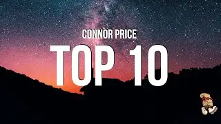 Connor Price - Top 10 (Lyrics)