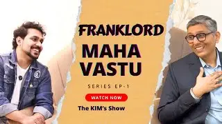 The Kim&rsquo;s Show | Jay Khatri | Franklord Mahavastu Watch 