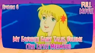 My Favorite Fairy Tales Volume (The Little Mermaid) | English Full Movie | Animation Fantasy