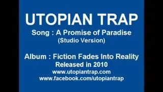 Utopian Trap - A Promise of Paradise (Studio Version 2010)