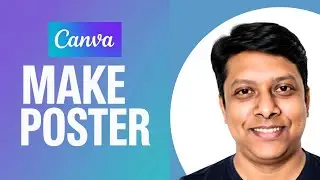 How to Make Poster in Canva for Beginners: Simple Steps, Stunning Results