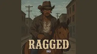 RAGGED (Country Bad)