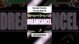 Oswald Combo 79 hits KOF XI #kofnodead #short #reels  #kof #kof2002um #comboskof #kofxi #retro