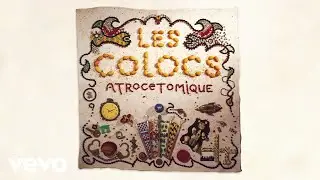 Les Colocs - La Rue Principale (Live at Le Spectrum - Official Audio )