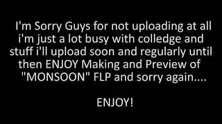 MONSOON Flp Preview and Apology...