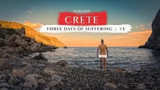 Hiking alone around Crete - Three Days of Suffering (PART 3)