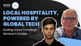 How A Luxury Concierge Grew Upsells 40% with Enso Connect + Avantio | Guest Experience Case Study