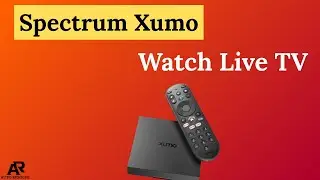 How to Watch Live TV on Spectrum Xumo &ndash; Easy Setup