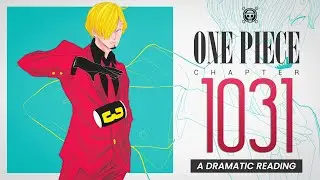 A Dramatic Reading of One Piece Chapter 1031