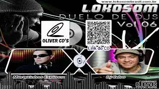 CD LOKOSOM O DUELO VOL O6 - DJ MARQUINHOS ESPINOZA X DJ CELSO