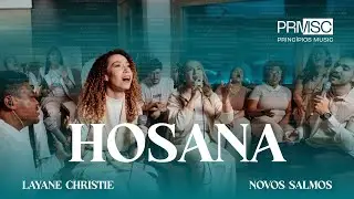 Hosana | Layane Christie, Princ&iacute;pios Music | Novos Salmos