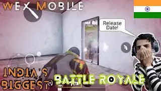Wex Mobile | Battle Royale Gameplay | Release Date? | Update Hindi |
