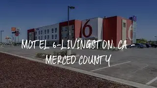 Motel 6-Livingston, CA - Merced County Review - Livingston , United States of America