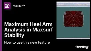 Maximum Heel Arm Analysis in Maxsurf Stability