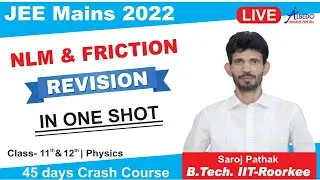 NLM & Friction | Complete Revision in one shot | JEE Mains 2022 Crash Course | Class-11 12 | Physics