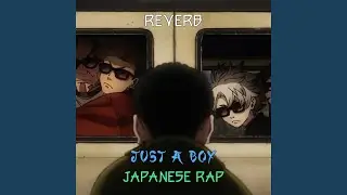 Just A Boy (Reverb Male Ver.)
