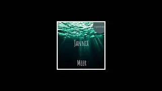JanniX - Meer (Studioversion) [prod. by. Sensus]
