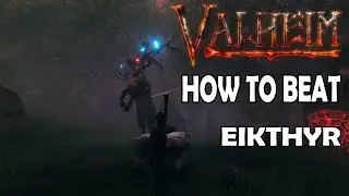 Valheim- How to fight the first boss (EIKTHRY)