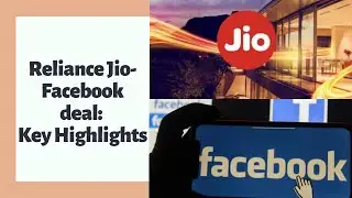 Reliance Jio-Facebook deal: Key Highlights