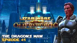 SWTOR | The Dragon's Maw - Episode 41 - Sith Warrior