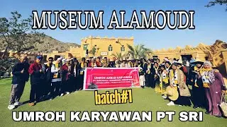Berkunjung ke MUSEUM ALAMOUDI bersama karyawan PT SRI