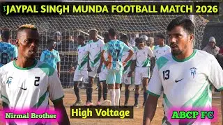 High Voltage // Nirmal Brother 01 🆚 ABCP FC 00 // Jaypal Singh Munda Football Match 2025