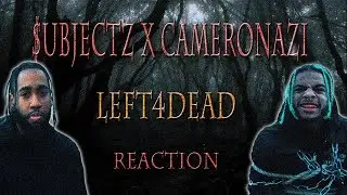 MetalHead REACTION to $UBJECTZ x CAMERONAZI (LEFT4DEAD)