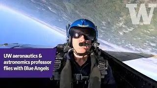 UW aeronautics and astronomics professor rides with US Navy  Blue Angels