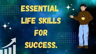 Essential Life Skills For Success || Important Life Skills To Learn..
