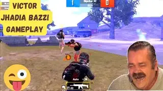 Victor Ki Jhadia Bazzi Gameplay... 🤣🤣🤣