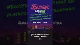 Ya est&aacute; en plataformas de streaming el #Basssix de @trujinineoficial 6 Tracks Cl&aacute;sicos de esta NEA