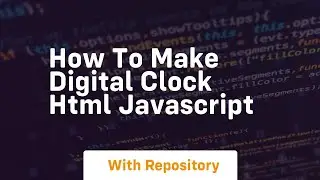 How to make digital clock html javascript