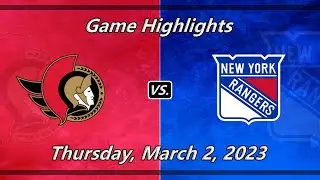 Game Highlights | Ottawa Senators vs New York Rangers | 3-2-23