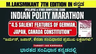 4.5 Salient Features of the German, Japan, Canada Constitution in Kannada |