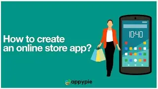 Как создать приложение интернет-магазина с помощью Appy Pie AppMakr?