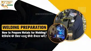 How to prepare Metals for Welding  | Types of welding | Hunar India