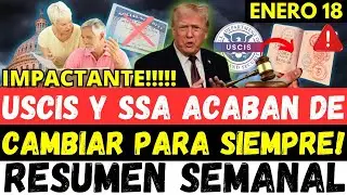 USCIS Y SEGURO SOCIAL ACABAN DE CAMBIAR PARA SIEMPRE TRUMP - RESUMEN SEMANAL