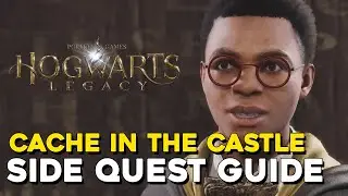 Hogwarts Legacy Cache In The Castle Side Quest Guide