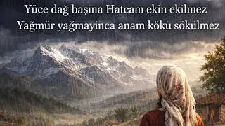 Yüce dağ başına hatçam ekin ekilmez