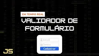 Como Criar um Validador de Formulário em Tempo Real com JavaScript  (Passo a Passo para Iniciantes!)