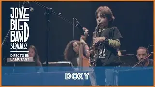 Jove Big Band Sedajazz - Directo Sala Mutant - 04 - Doxy
