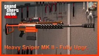 GTA Online - Heavy Sniper MK II (MK2/MKII) - Fully Upgraded - Gunrunning DLC