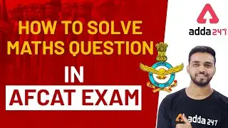 How to Solve Maths Question in AFCAT Exam