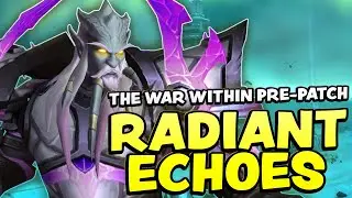 Предварительный патч &laquo;Война Внутри&raquo;: руководство по Radiant Echoes!