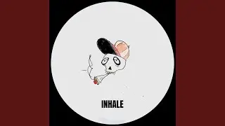 Inhale (Edit)