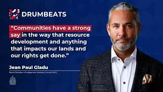 Indigenous Leadership in Business and Resource Development with JP Gladu