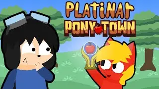 PLATINAR PONY TOWN es MUY TEDIOSO